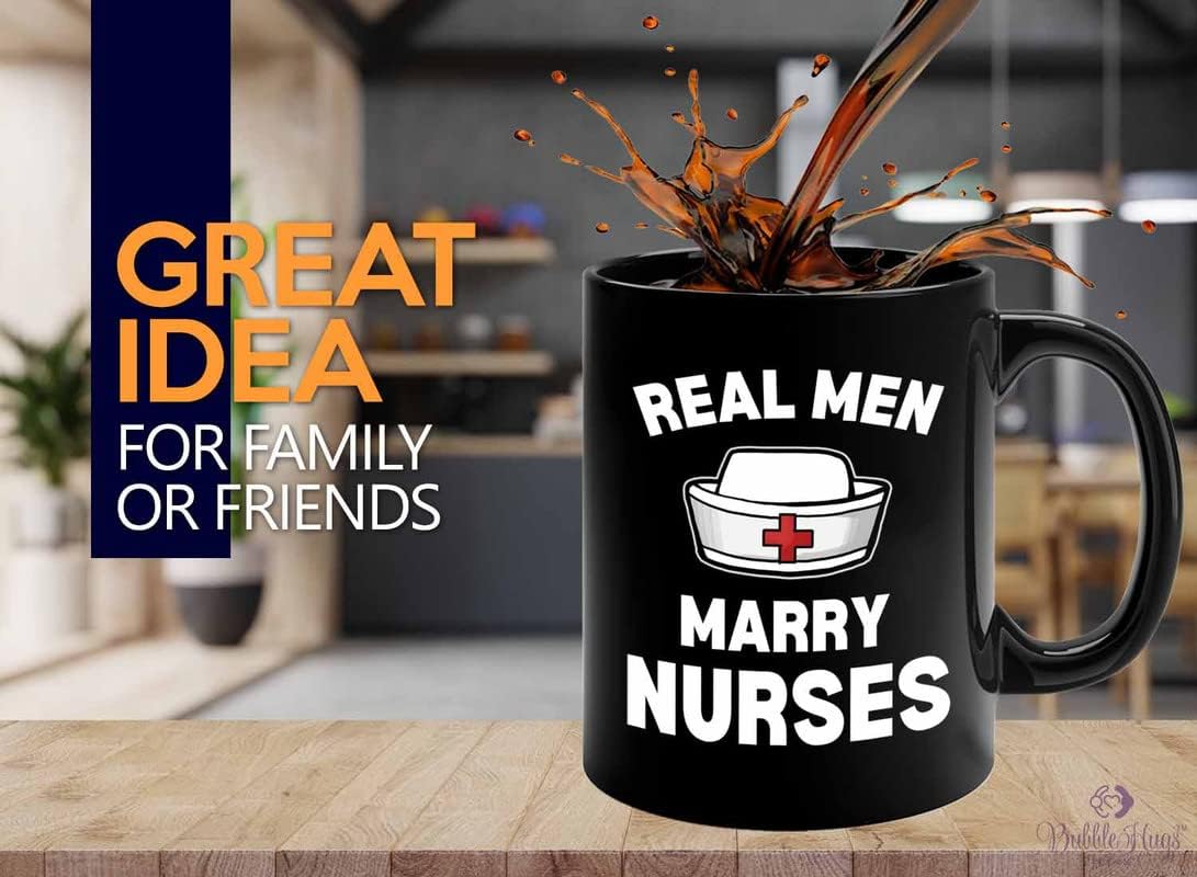 Bubble Hugs Nurse Coffee Mug 11oz Black - Real Men Marry Nurses - Funny Quotes Nurse Practitioner Paramedic RN LPN CNA Gift