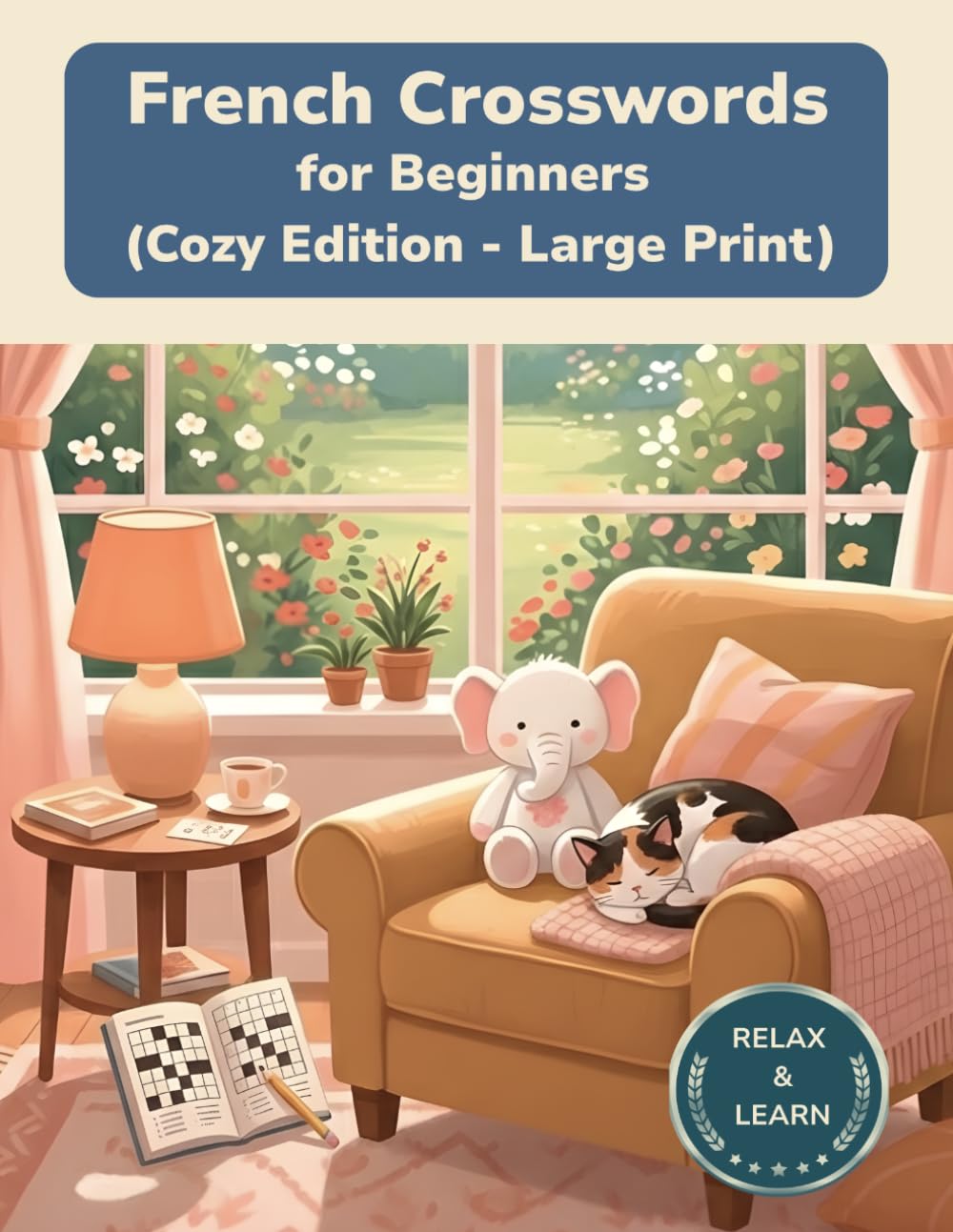 French Crosswords for Beginners: Large Print Puzzles for Relaxed Learning (Cozy Edition Crossword Puzzles)