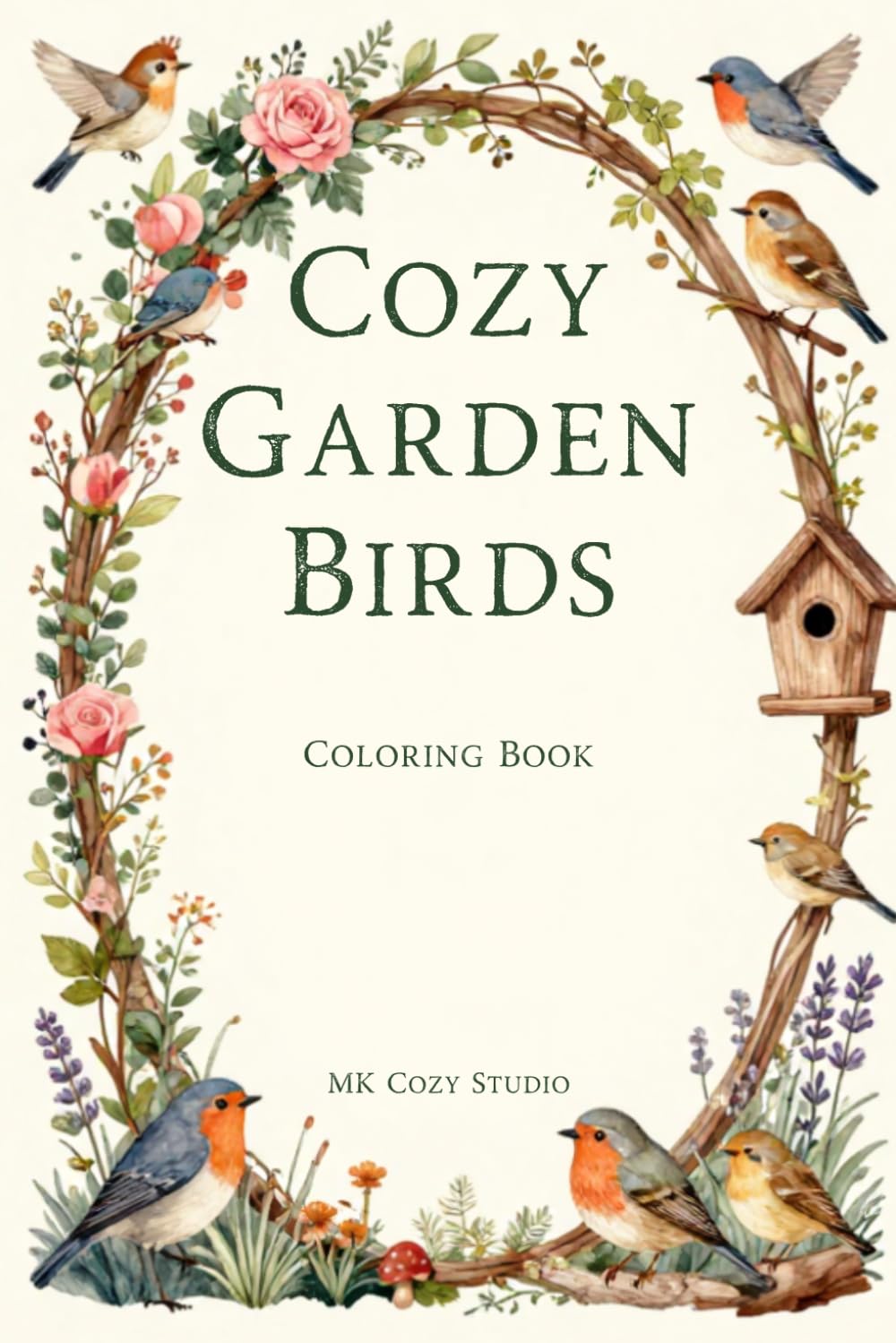 Cozy Garden Birds: Bold & Easy Large-Print Coloring Book for Adults, Seniors & Beginners