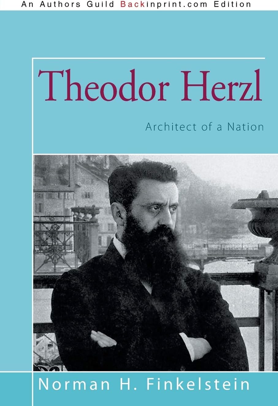 Theodor Herzl: Architect of a Nation