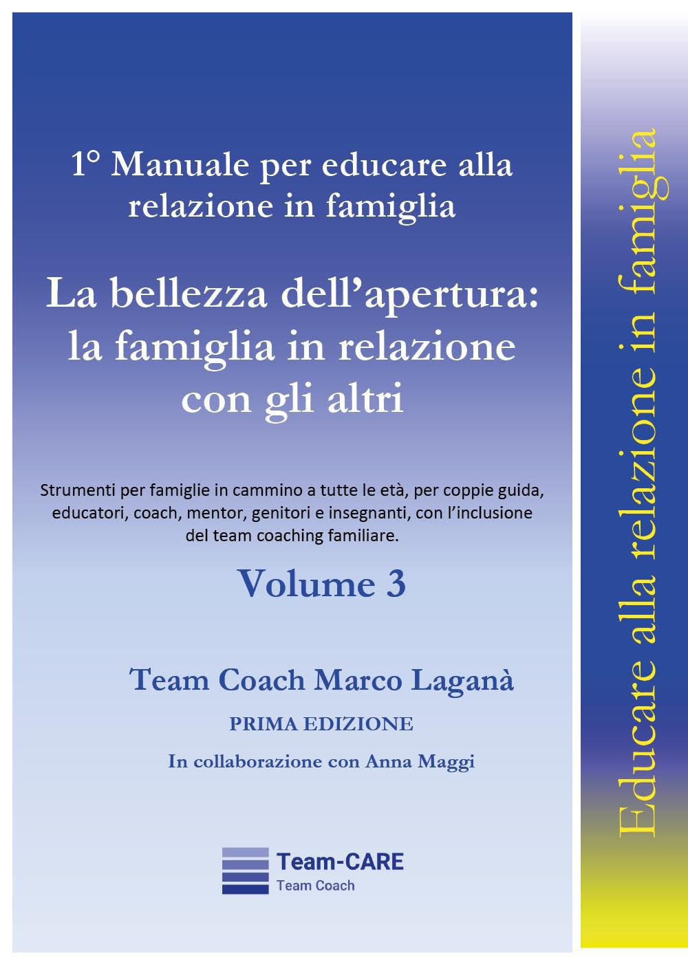 1° Manuale per educare alla relazione in famiglia - Volume 3 - La bellezza dell’apertura: la famiglia in relazione con gli altri