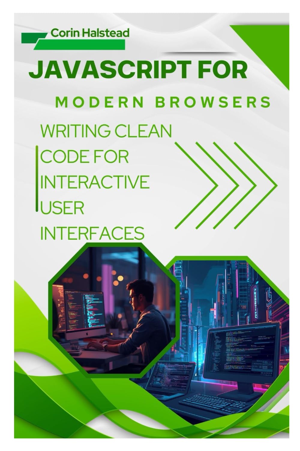 JavaScript for Modern Browsers: Writing Clean Code for Interactive User Interfaces