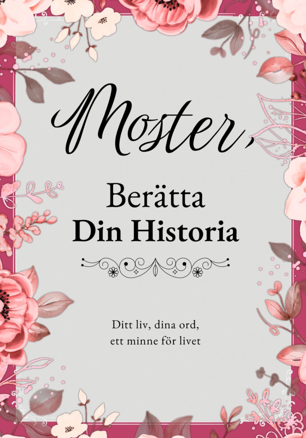 Moster, Berätta Din Historia: Fyll-i-bok för att Bevara Minnen, Familjehistoria och Livslärdomar | Plats för Foton och Släktträd