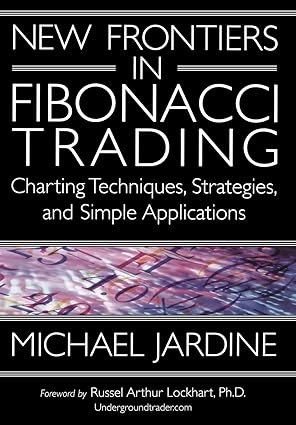 New Frontiers in Fibonacci Trading: Charting Techniques, Strategies, & Simple Applications-Wow! eBook