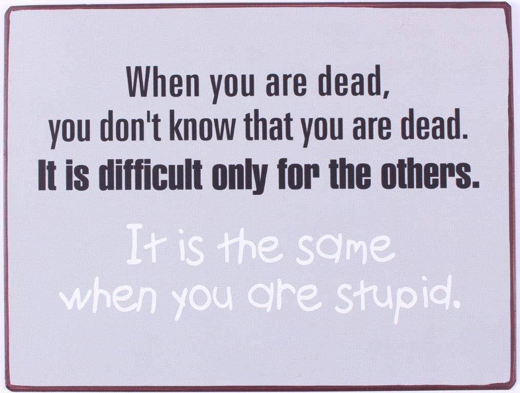 Sign - When you are dead...
