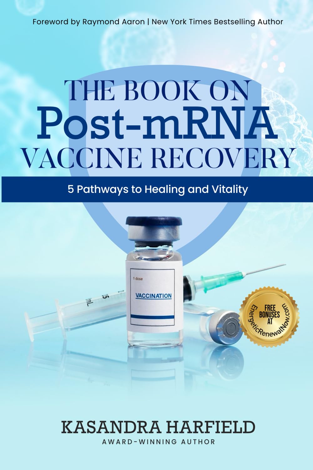The Book on Post-mRNA Vaccine Recovery: 5 Pathways to Healing and Vitality