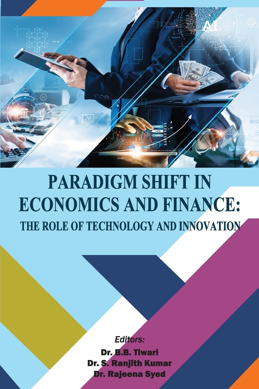 Paradigm Shift in Economics and Finance: The Role of Technology and Innovation