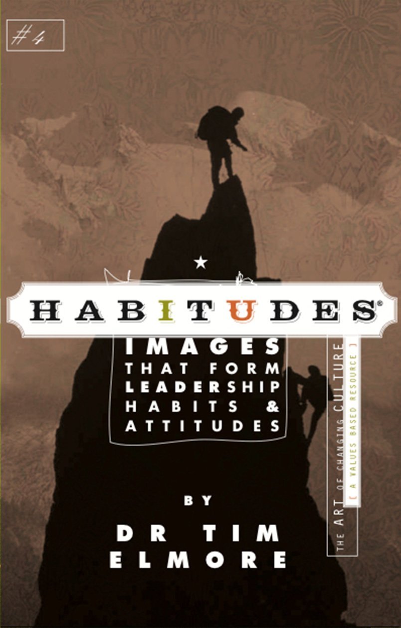 Habitudes: The Art of Changing Culture - Values-based (Habitudes: Images That Form Leadership Habits and Attitudes, Book 4) by Tim Elmore (2009-05-03)