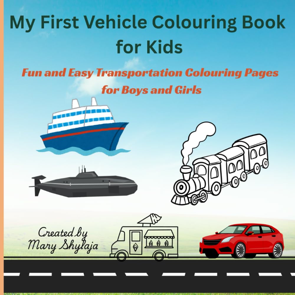 My First Vehicle Colouring Book for Kids: Fun and Easy Transportation Colouring Pages for Boys and Girls