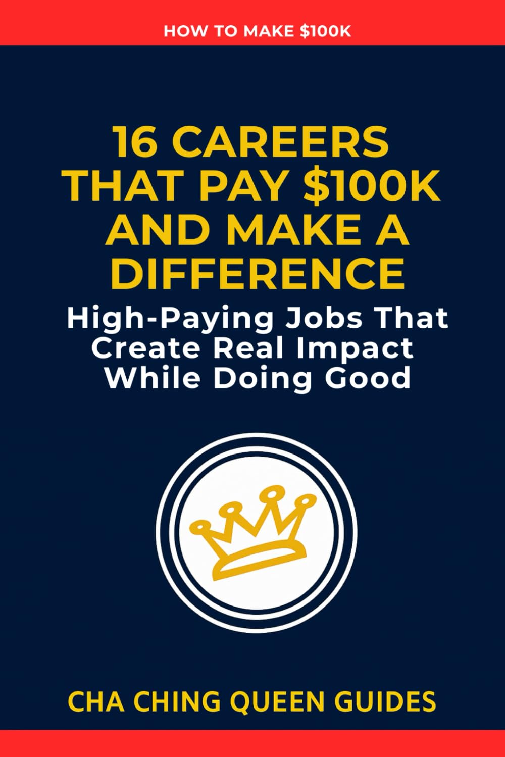 16 Careers That Pay $100K and Make a Difference: High-Paying Jobs That Create Real Impact While Doing Good (How to Make $100k)