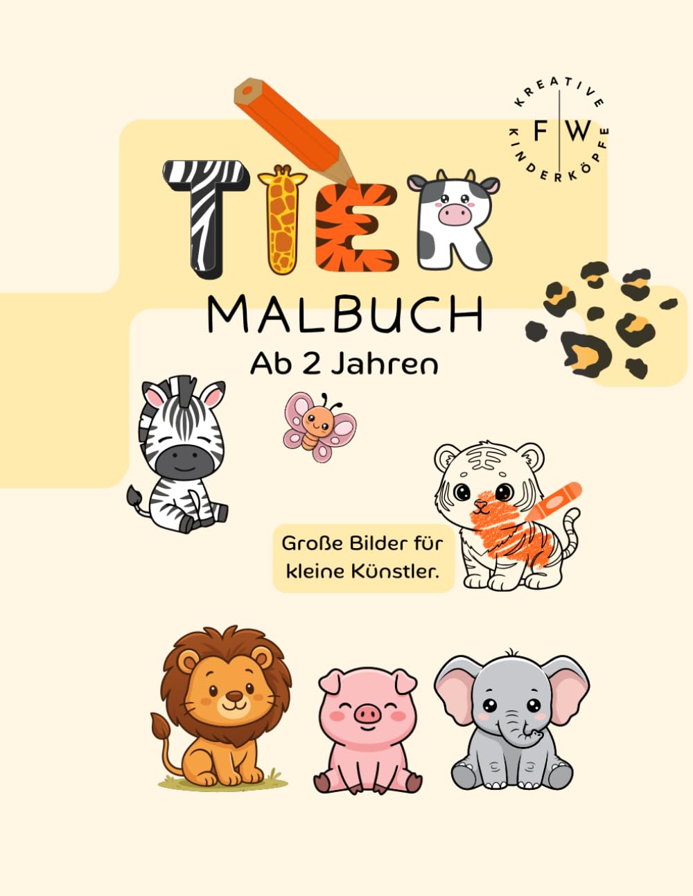 Tier Malbuch ab zwei Jahren: Meine ersten Tiere – Ausmalbilder für Kleinkinder