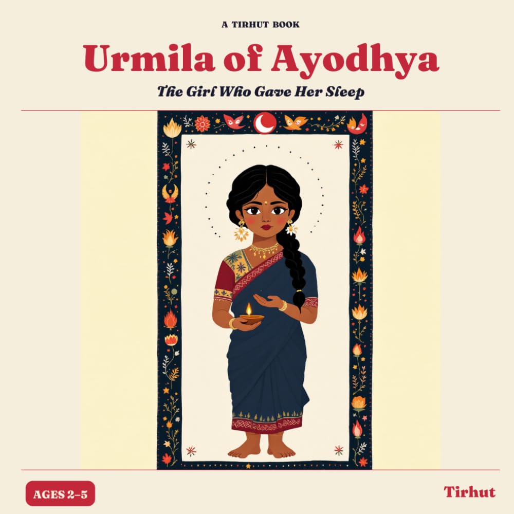 Urmila of Ayodhya: The Girl Who Gave Her Sleep (Daughters of Mithila)