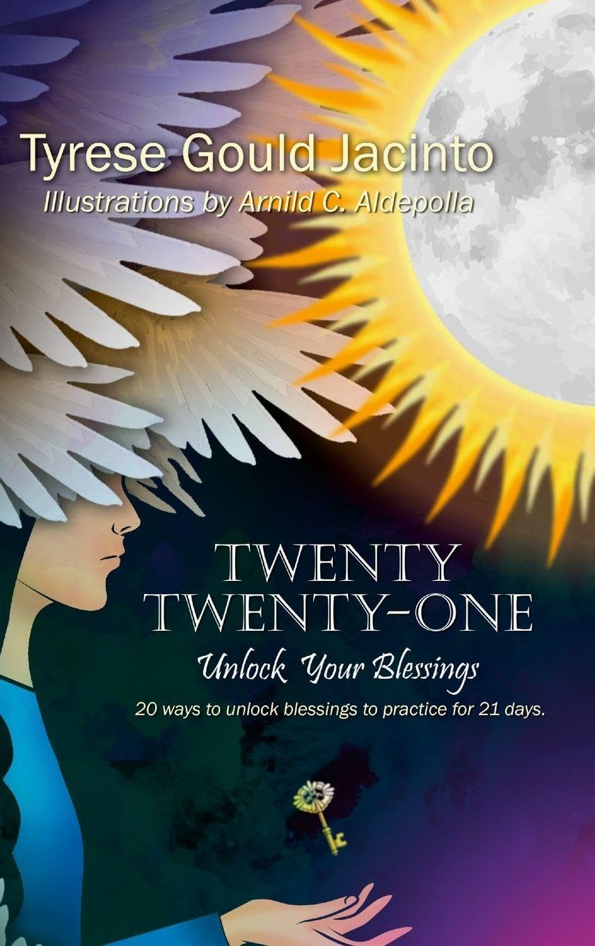 Twenty Twenty-One, Unlock Your Blessings: A Guided Journey to Success and Well-Being