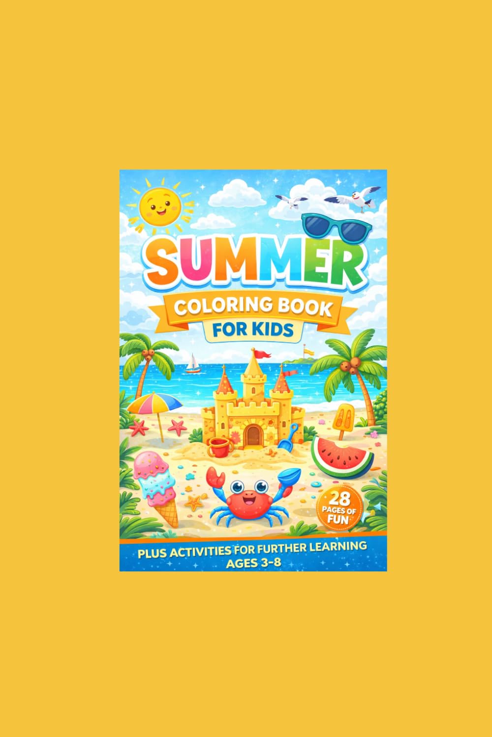 Summer Coloring Book for Kids: Get ready for sunshine, smiles, and endless creativity!