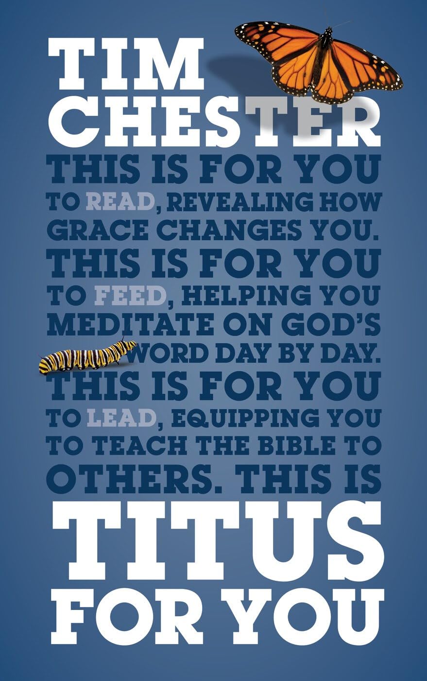 Titus For You: For Reading, For Feeding, For Leading:... - Tim Chester