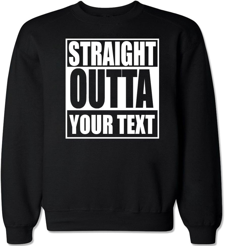FTD Apparel Men's Straight Outta [Your Text Here] Custom Personalized Crew Neck Sweater