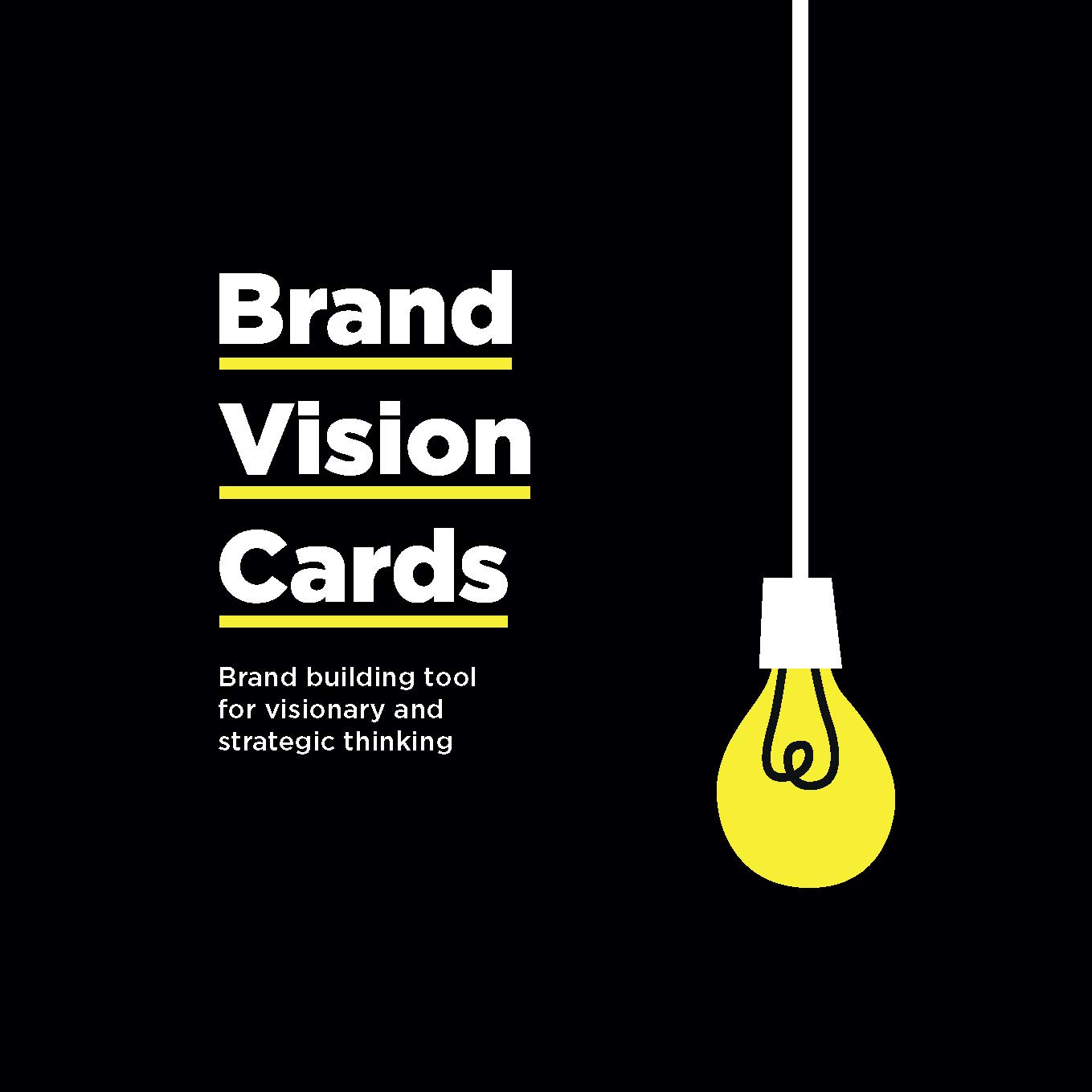 Brand Vision Cards: Brand Building Tool for Visionary and Strategic Thinking