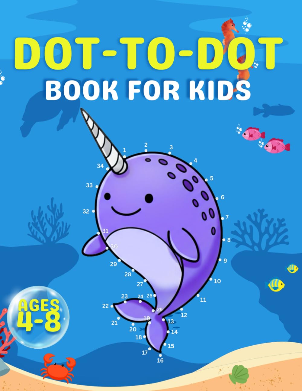 Dot to Dot Book for Kids: Connect the Dots ages 4-8/Activity Book for Learning