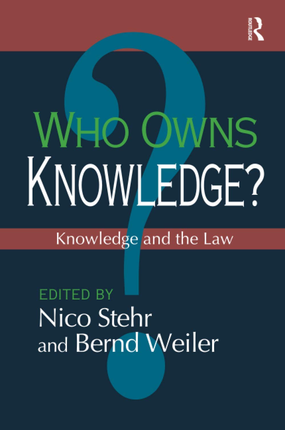 Routledge Who Owns Knowledge?: Knowledge and the Law