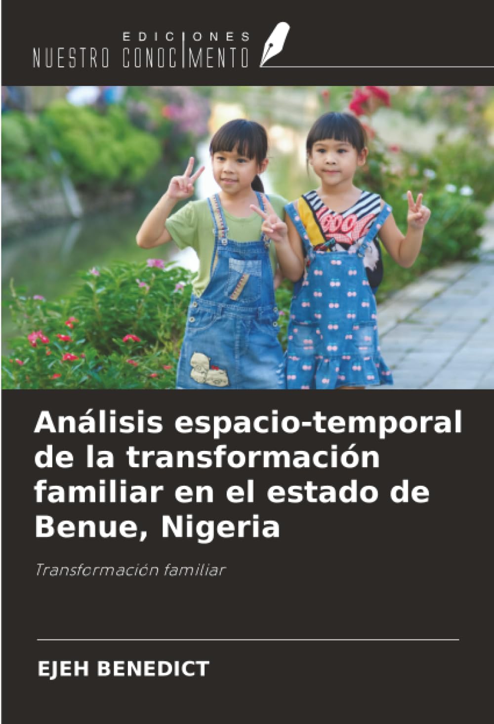 Análisis espacio-temporal de la transformación familiar en el estado de Benue, Nigeria: Transformación familiar