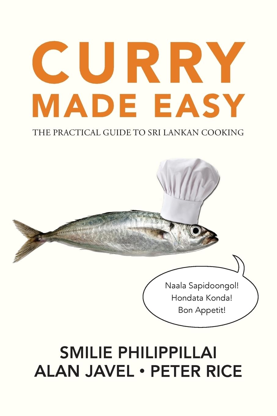 Curry Made Easy: The Practical Guide to Sri Lankan Cooking Paperback – January 16, 2017