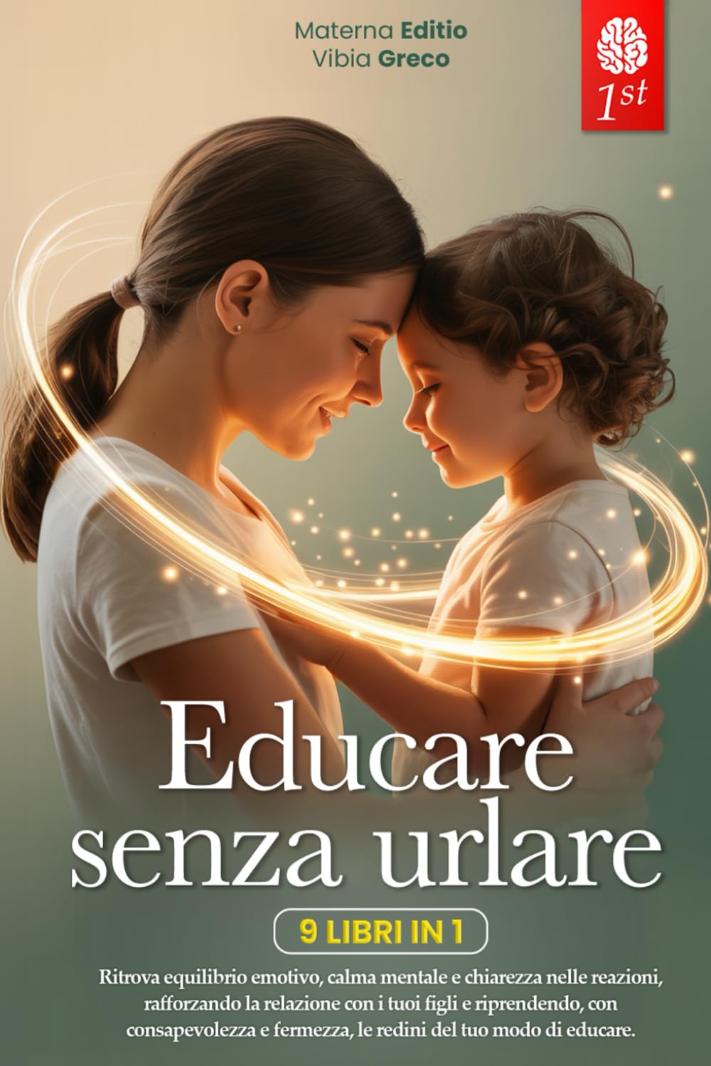 EDUCARE SENZA URLARE 9 LIBRI IN 1 Strategie Pratiche per Comunicare Meglio Gestire le Emozioni Figli Sereni Rafforzando Fiducia PDF