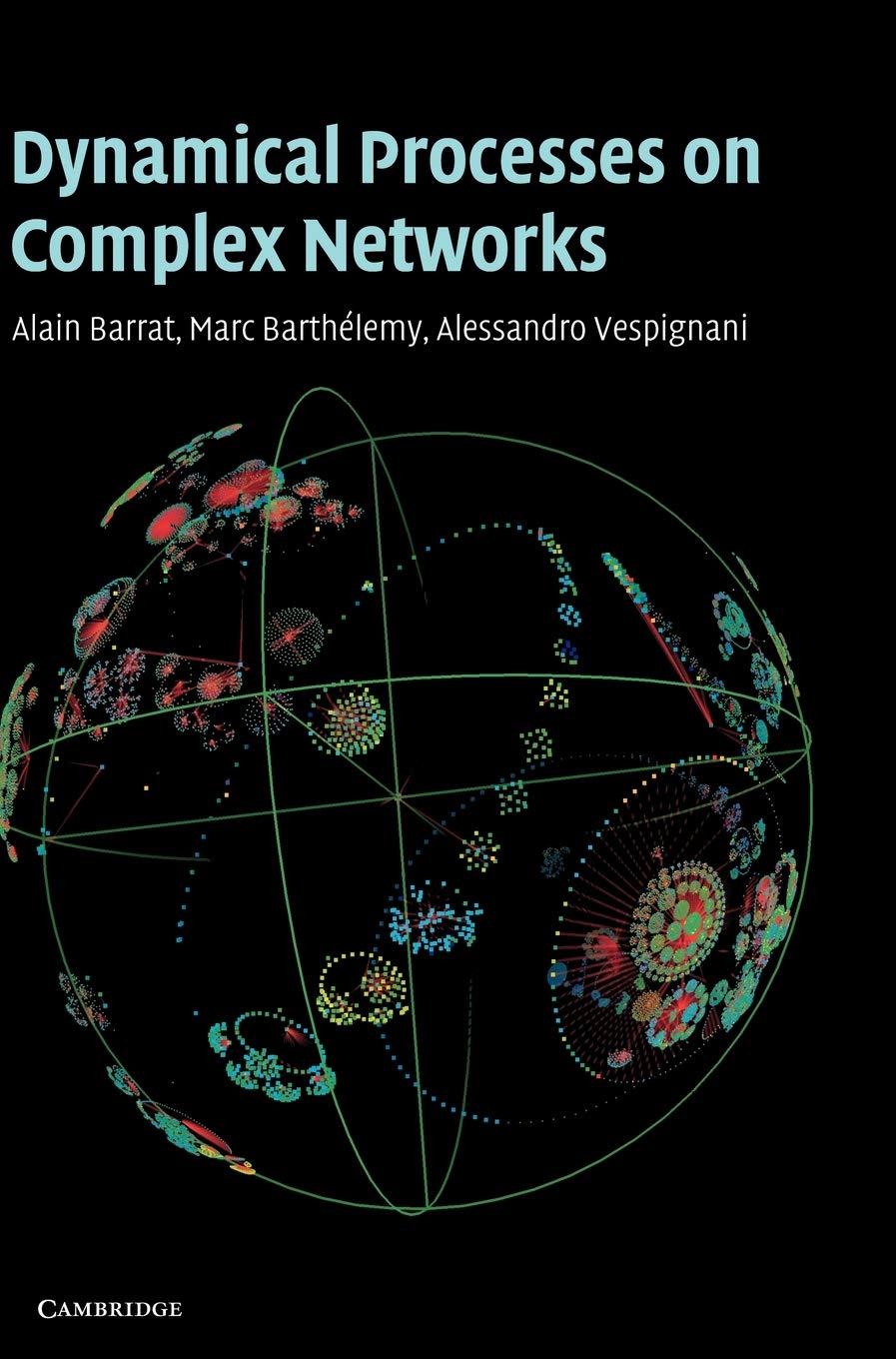 Dynamical Processes on Complex Networks A… 9780521879507 Cond=LN:NSD SKU:3167215