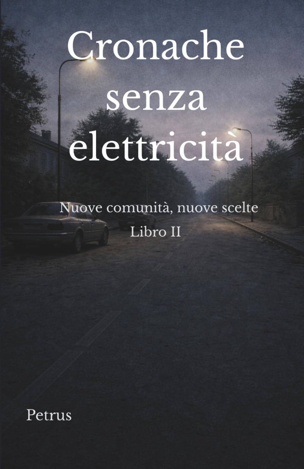Cronache senza elettricità – Volume 2: Nuove comunità, nuove scelte