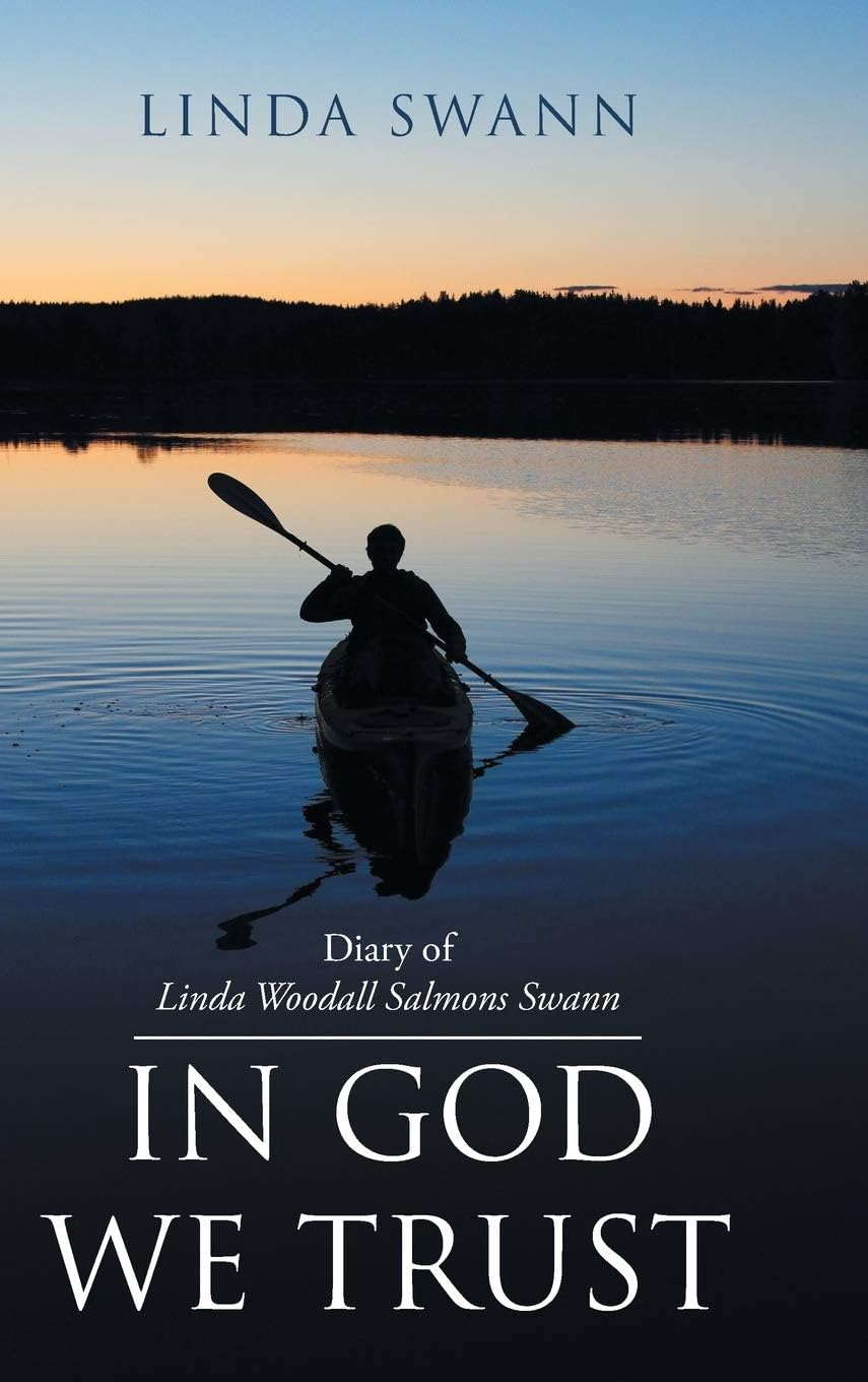 Diary of Linda Woodall Salmons Swann: In God We Trust