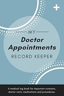 My Doctor Appointments Record Keeper: A Physician Visit Log Book to Keep Track of Important Contacts, Surgical History, Symptoms & Concerns, Test Results, Medical Treatment & Other Information