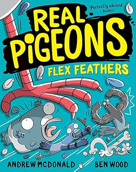 Real Pigeons Flex Feathers - Book #7 of the Real Pigeons