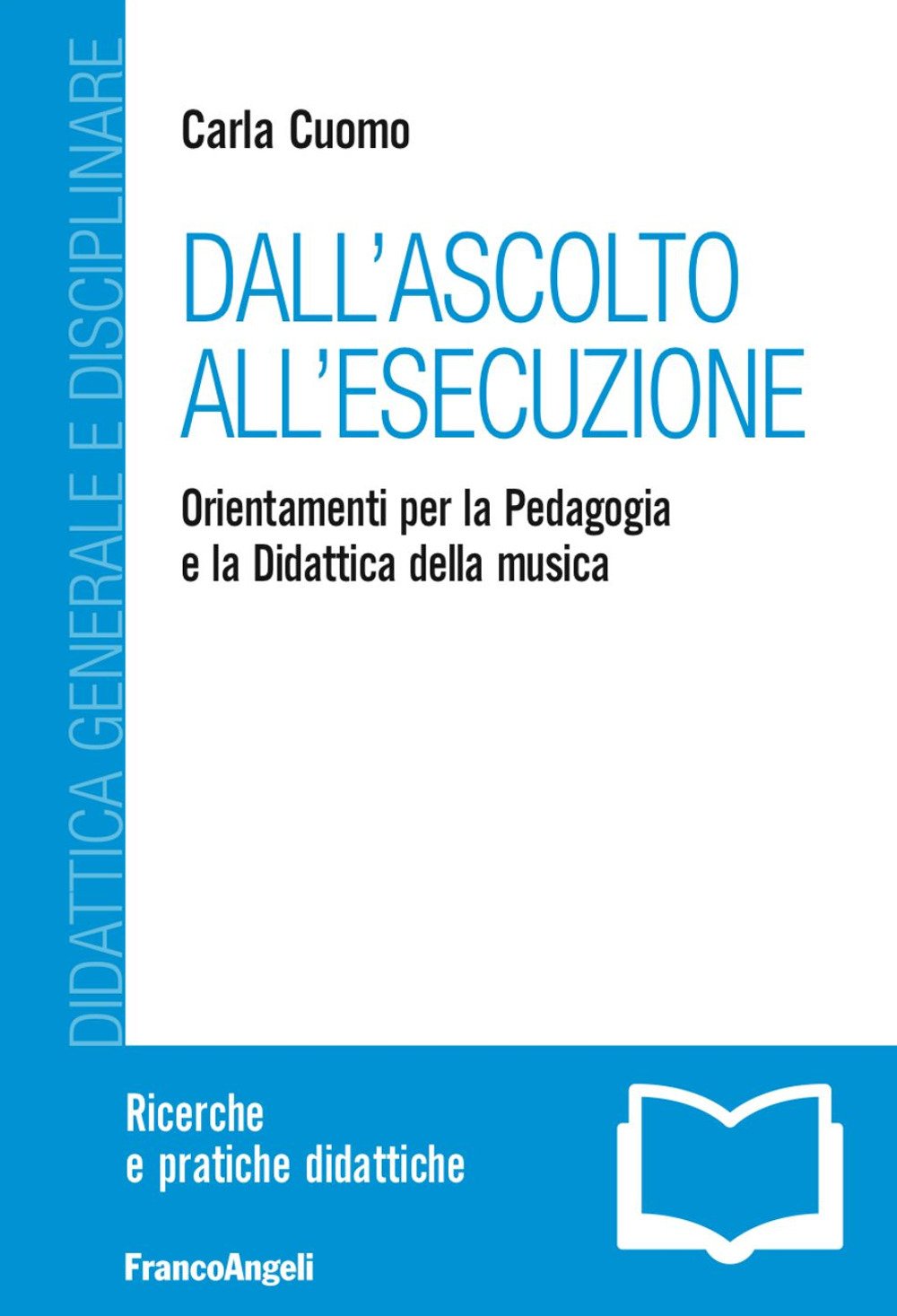 Dall'ascolto All'esecuzione. Orientamenti Per La Pedagogia E La Didattica Della Musica - 4