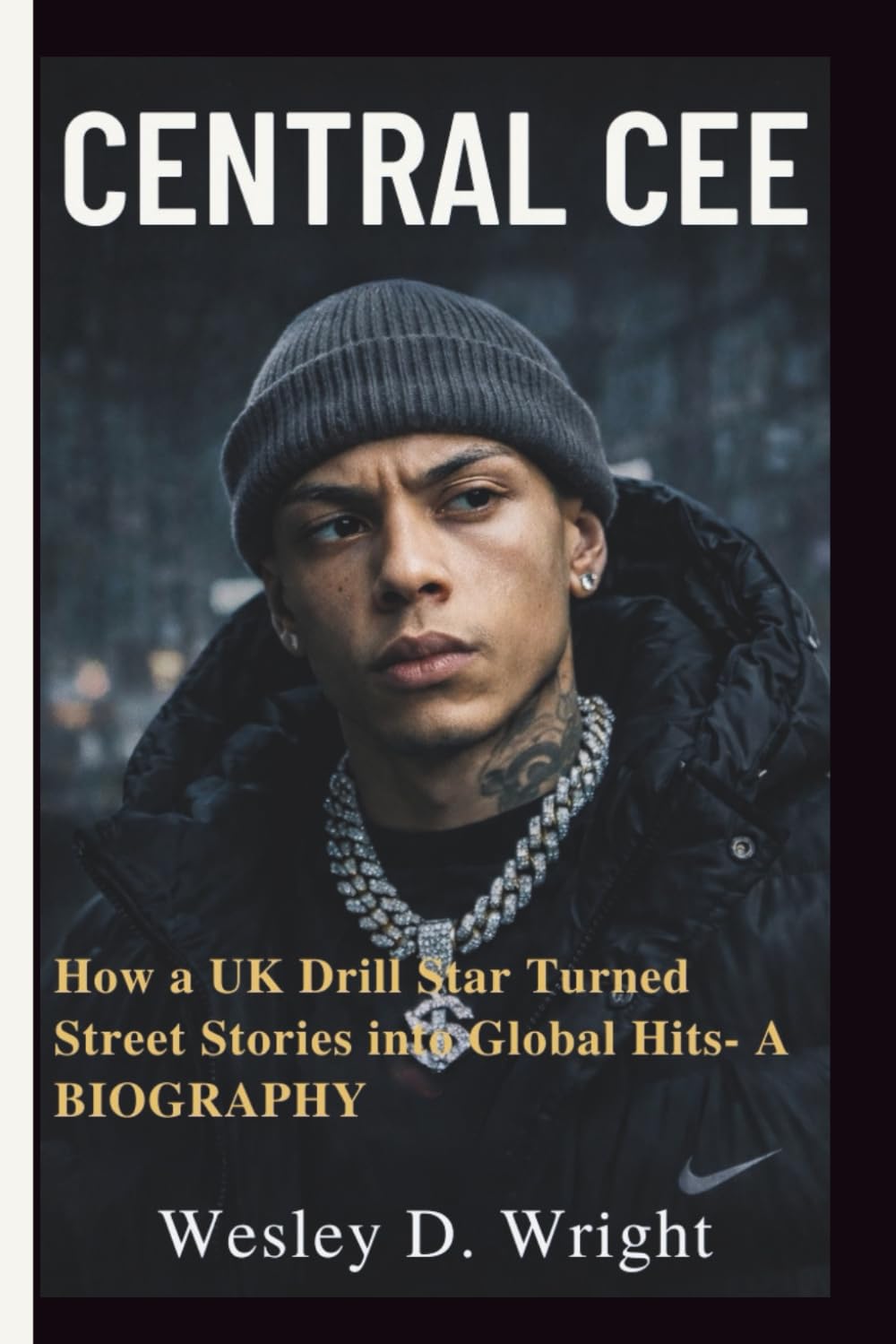 CENTRAL CEE: How a UK Drill Star Turned Street Stories into Global Hits– A BIOGRAPHY