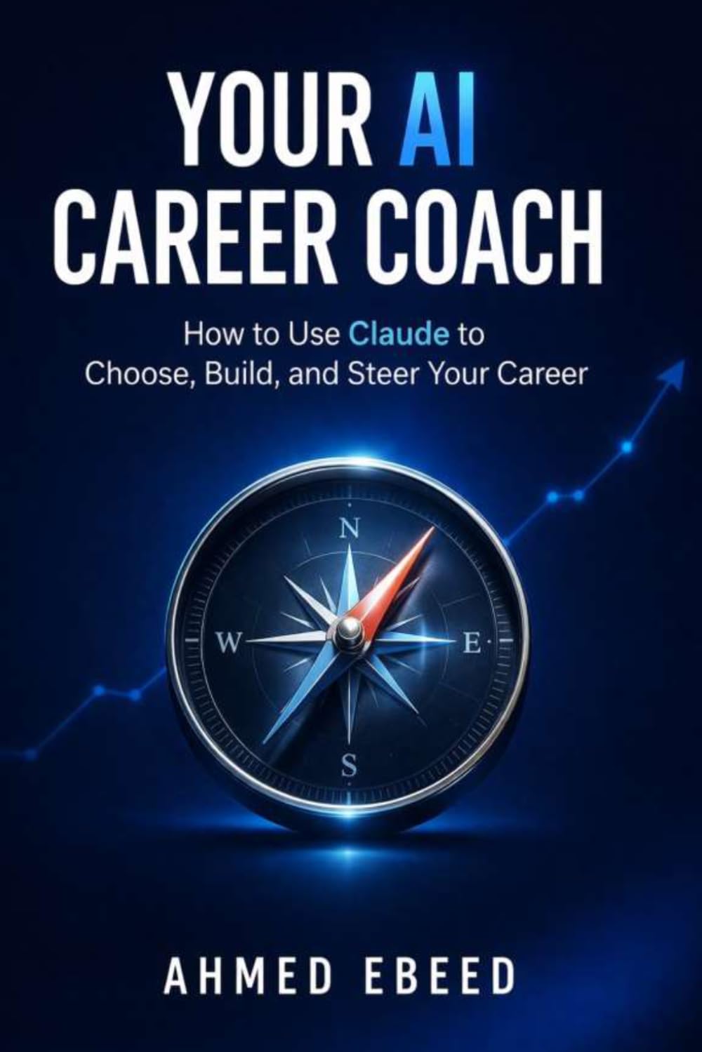 Your AI Career Coach: How to Use Claude to Choose, Build, and Steer Your Career