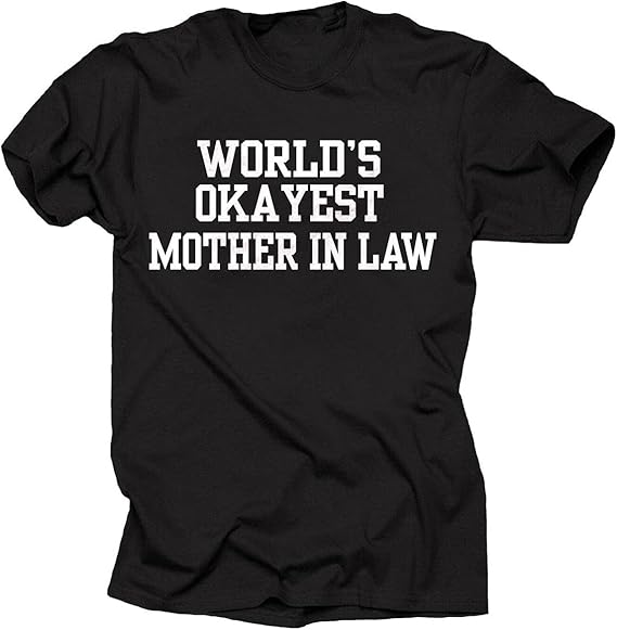 DHBS World's Okayest Mother in Law TShirt Funny Gift for Mother in Law