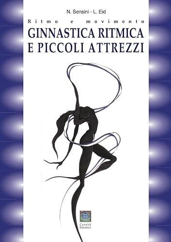 Ginnastica ritmica e piccoli attrezzi (Italian Edition)