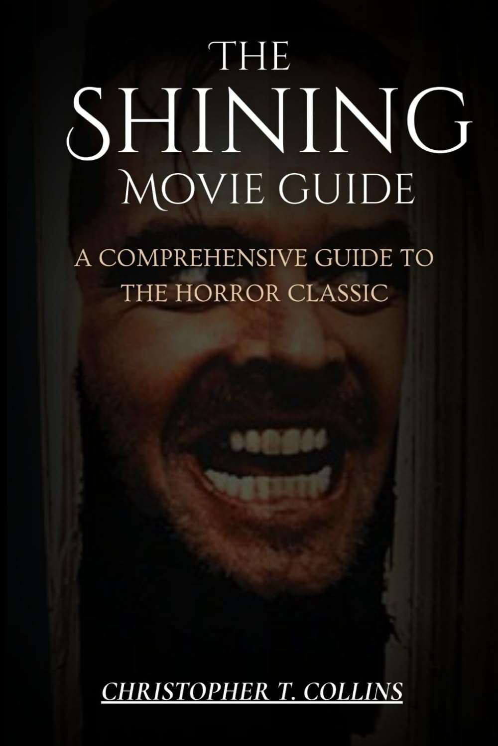 The Shining movie Guide: A Comprehensive Guide to the Horror Classic