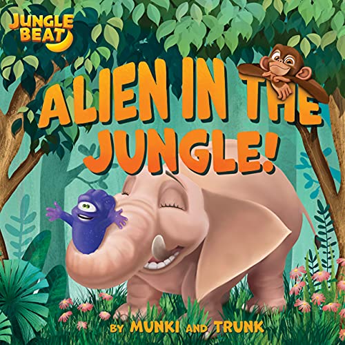 Jungle Beat: Alien In The Jungle! (The Jungle Beat Book Collection) (English Edition) - Trunk, Munki and