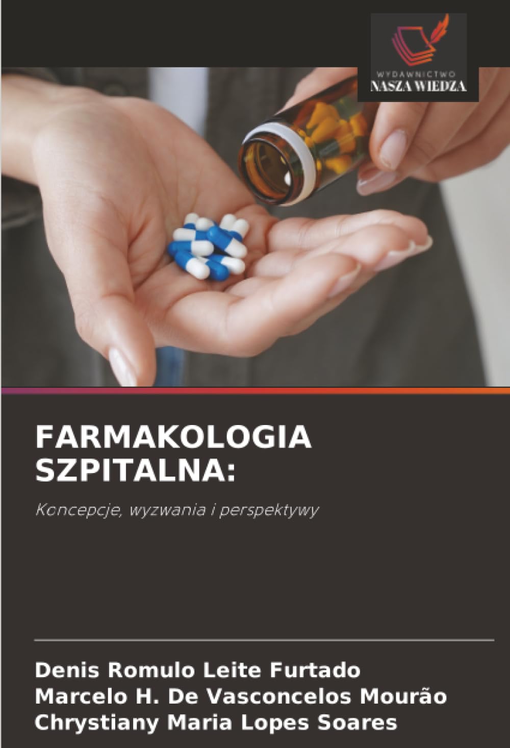 FARMAKOLOGIA SZPITALNA:: Koncepcje, wyzwania i perspektywy