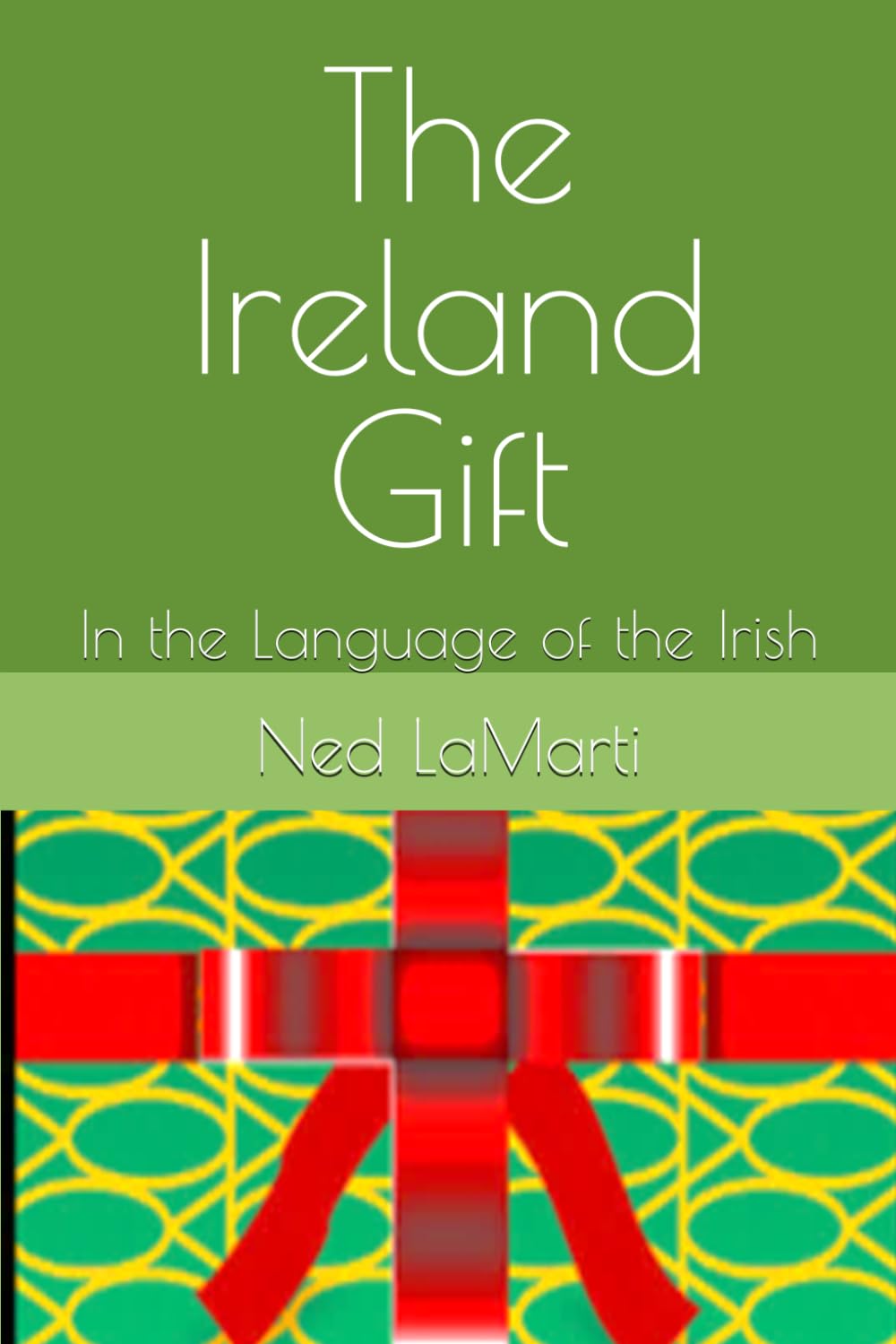 The Ireland Gift: In the Language of the Irish