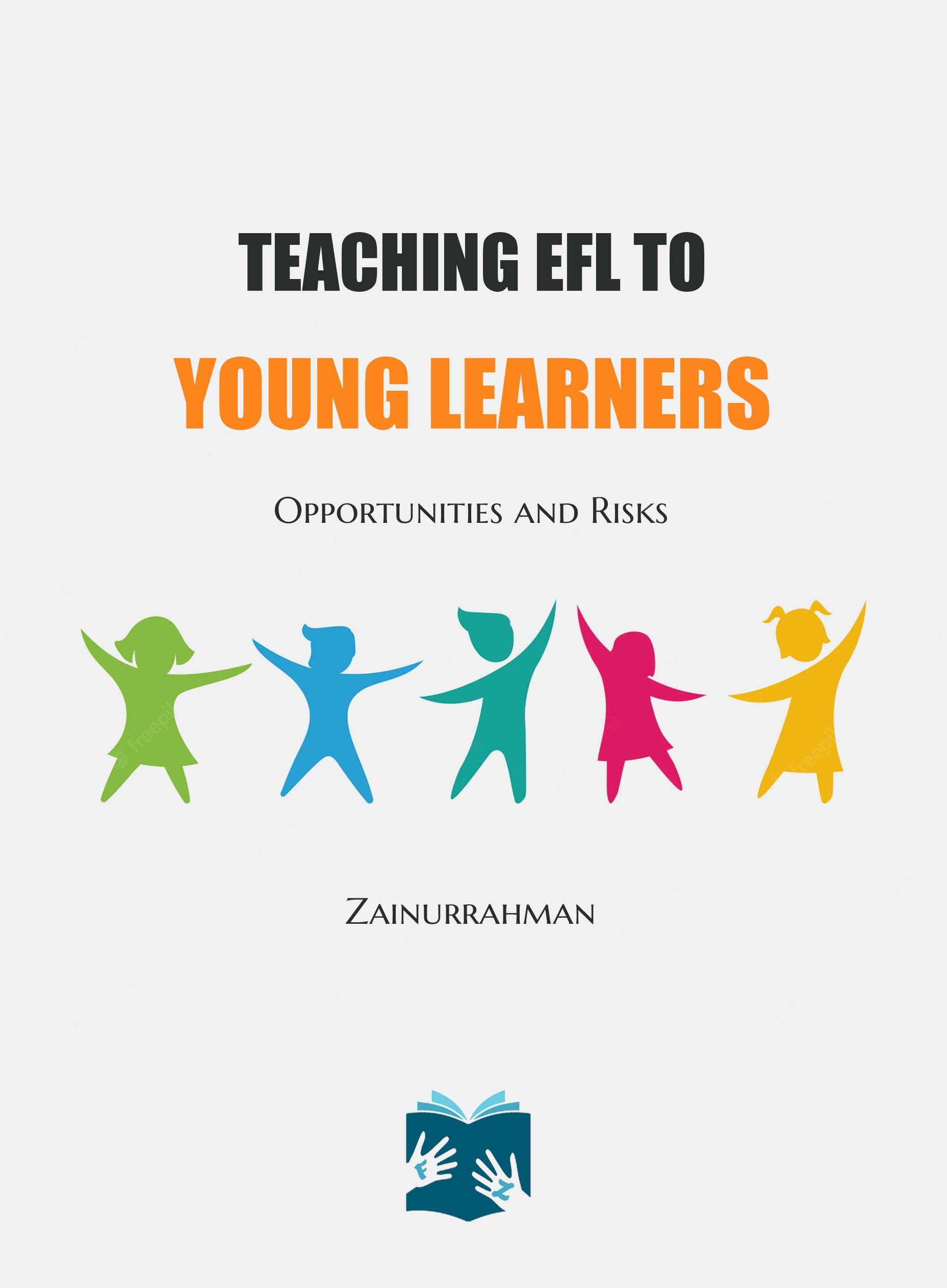 Teaching EFL to Young Learners: Opportunities and Risks