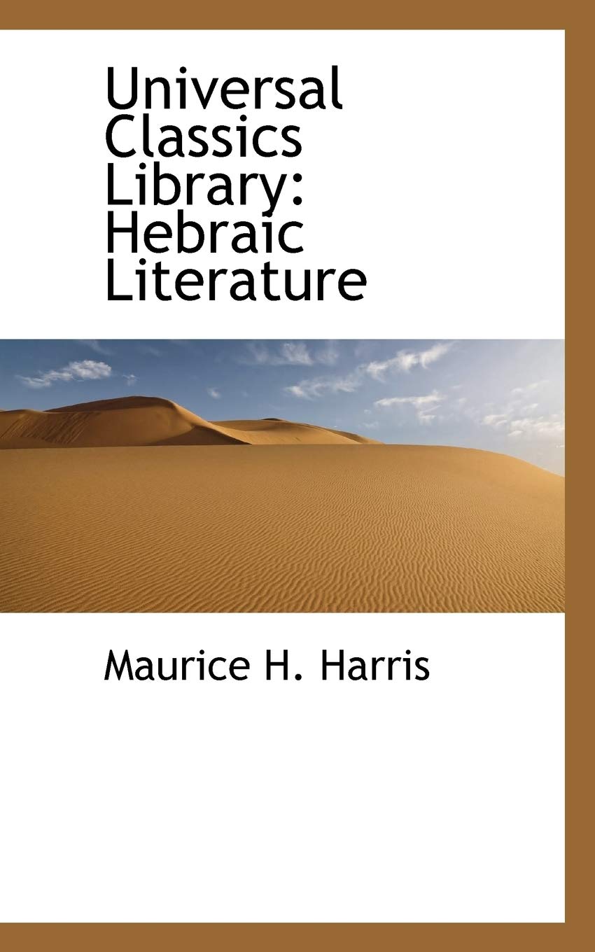 Universal Classics Library: Hebraic Literature