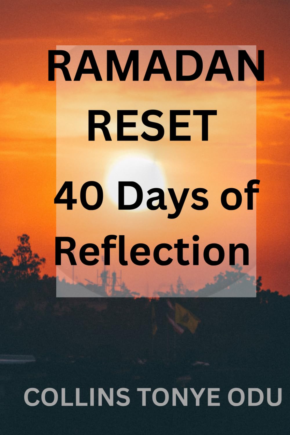 Ramadan Reset: 40 Days of Spiritual Renewal, Reflection, and Qur’anic Guidance