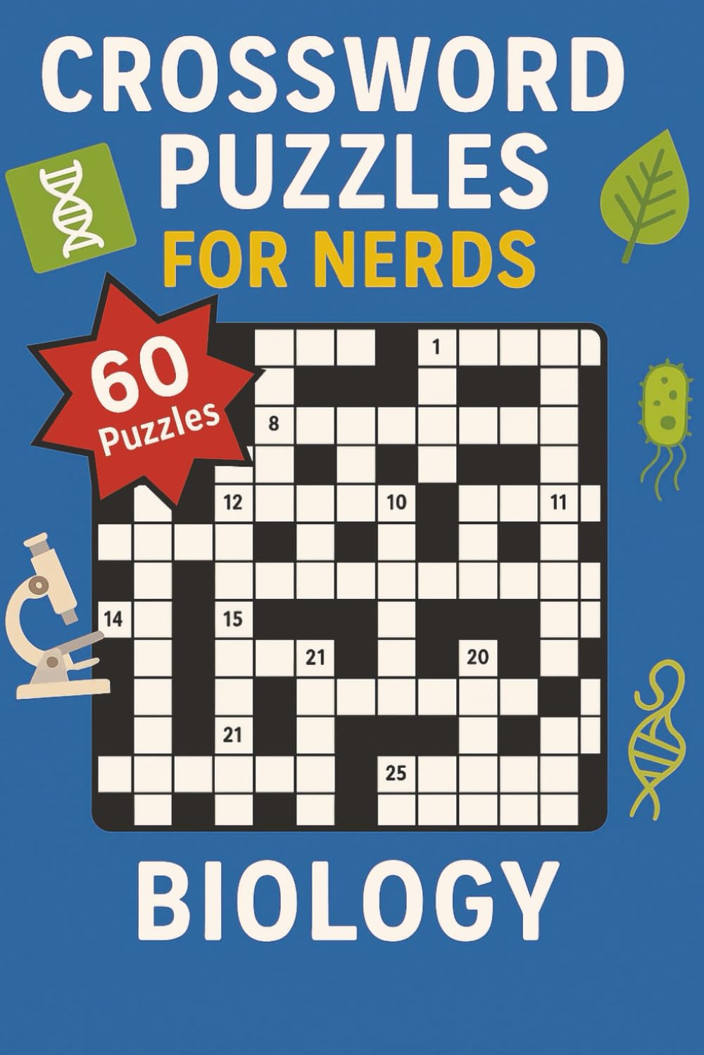 Crossword Puzzles for Nerds – Biology: A Life-Loving Puzzle Book for Curious Minds!