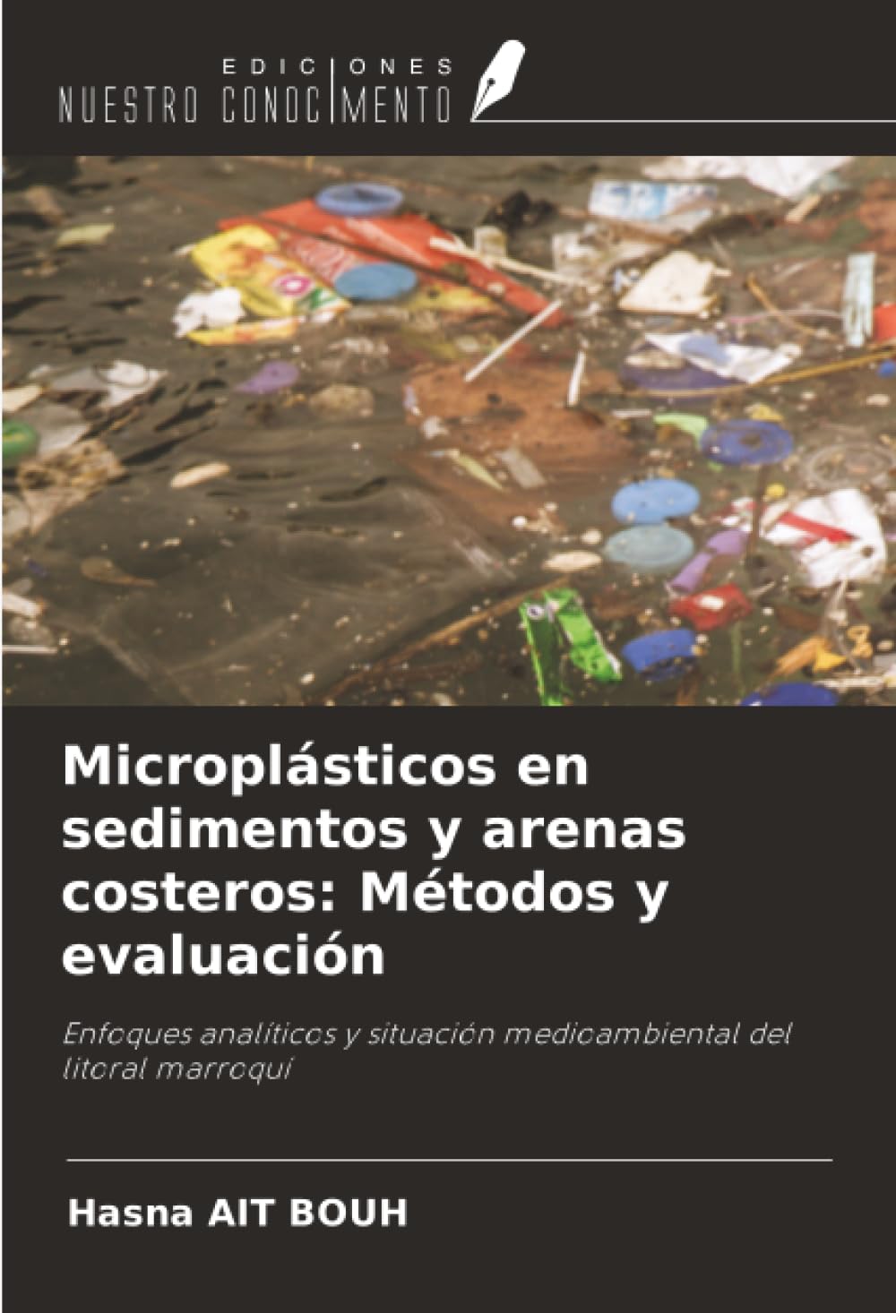 Microplásticos en sedimentos y arenas costeros: Métodos y evaluación: Enfoques analíticos y situación medioambiental del litoral marroquí
