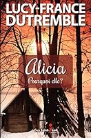 ALICIA. POURQUOI ELLE ? 2897582448 Book Cover