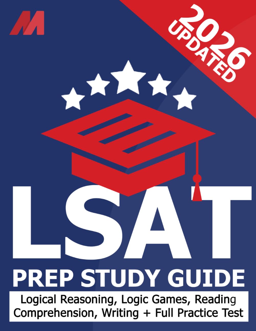 LSAT Prep Book - LSAT Practice Tests - LSAT Study Guide - LSAT Reading Comprehension Practice - LSAT Logical Games Practice - LSAT Logical Reasoning Practice