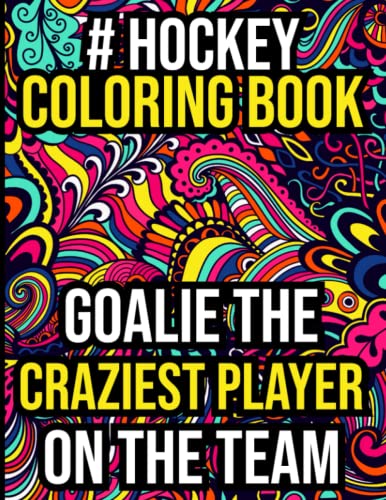 Hockey Coloring Book: Hilarious Hockey Coloring Book for Adults with Stress Relieving Designs for Relaxations and Anti-Stress Therapy
