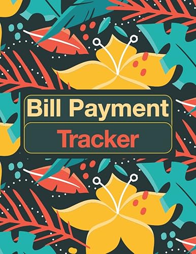 Bill Payment Tracker: Bill Payment Organizer Log Book | Monthly Bill Planner Notebook | Expense and Bill.
