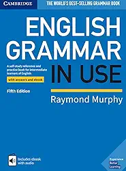 English Grammar in Use Book With Answers & Interactive E-Book - 5Th Edition: A Self-Study Reference and Practice Book for Intermediate Learners of English